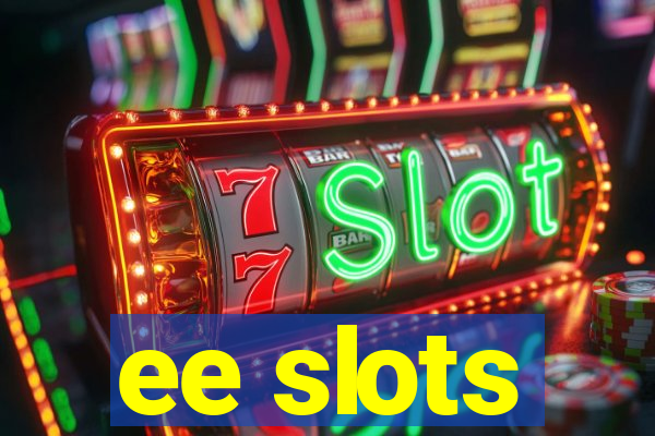 ee slots